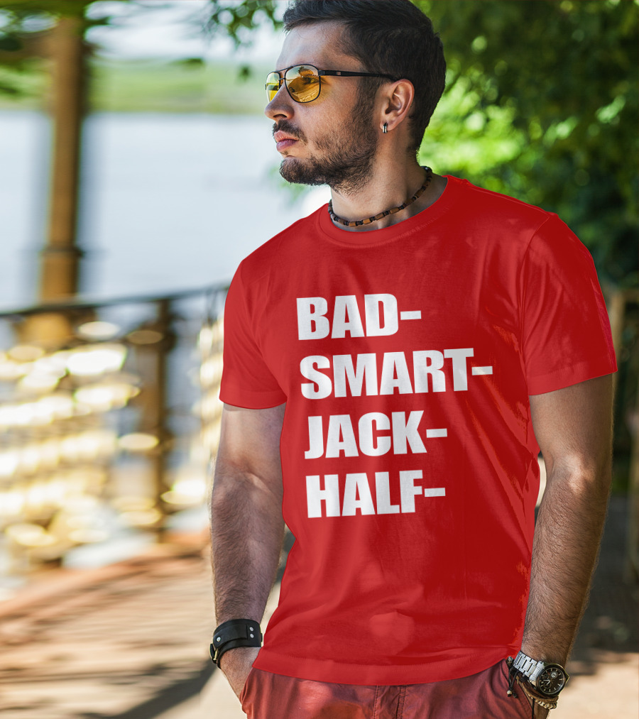 Bad Smart Jack Half T-Shirt