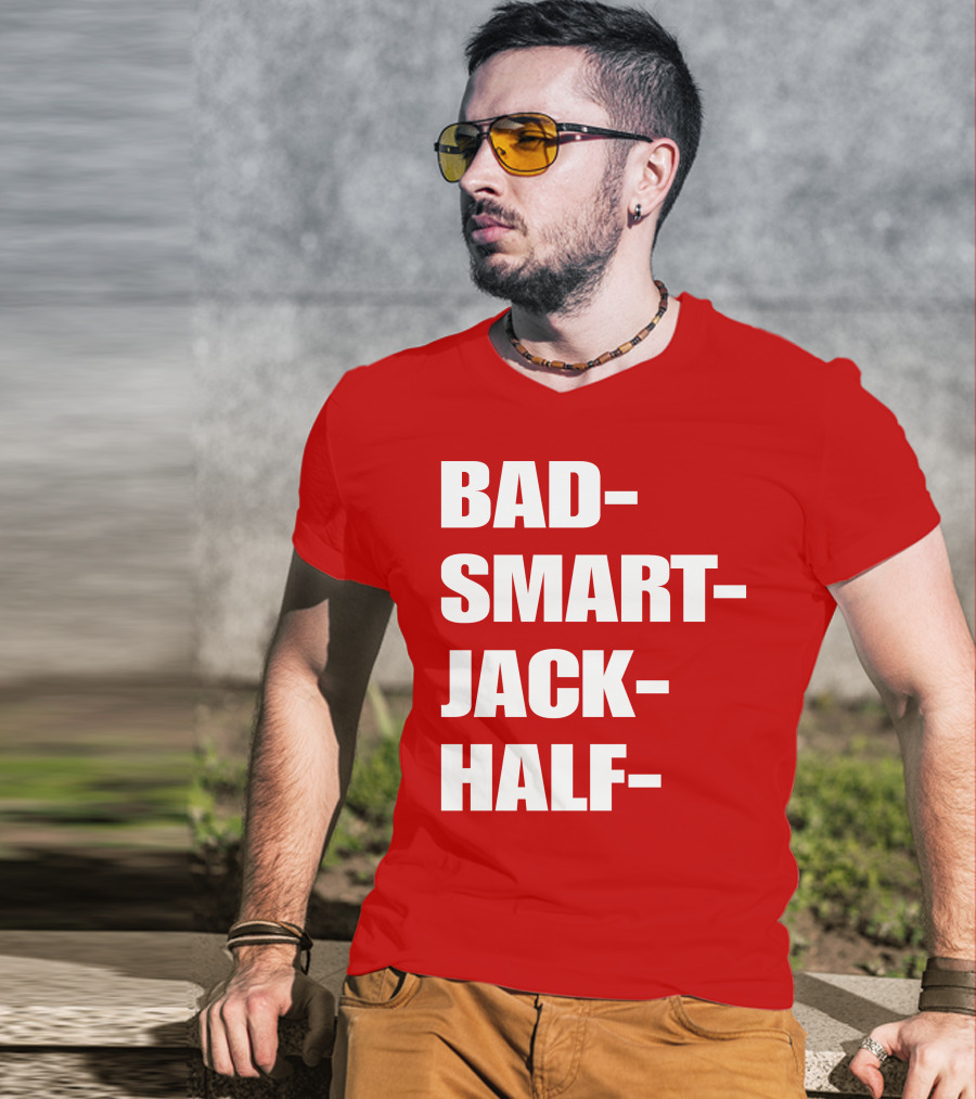 Bad Smart Jack Half T-Shirt