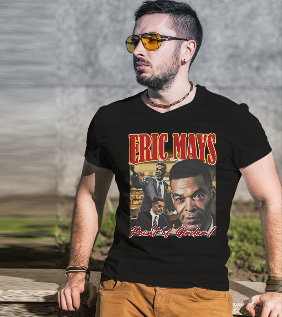 Yesssuhhh Jakefever Eric Mays Point Of Order T-Shirt