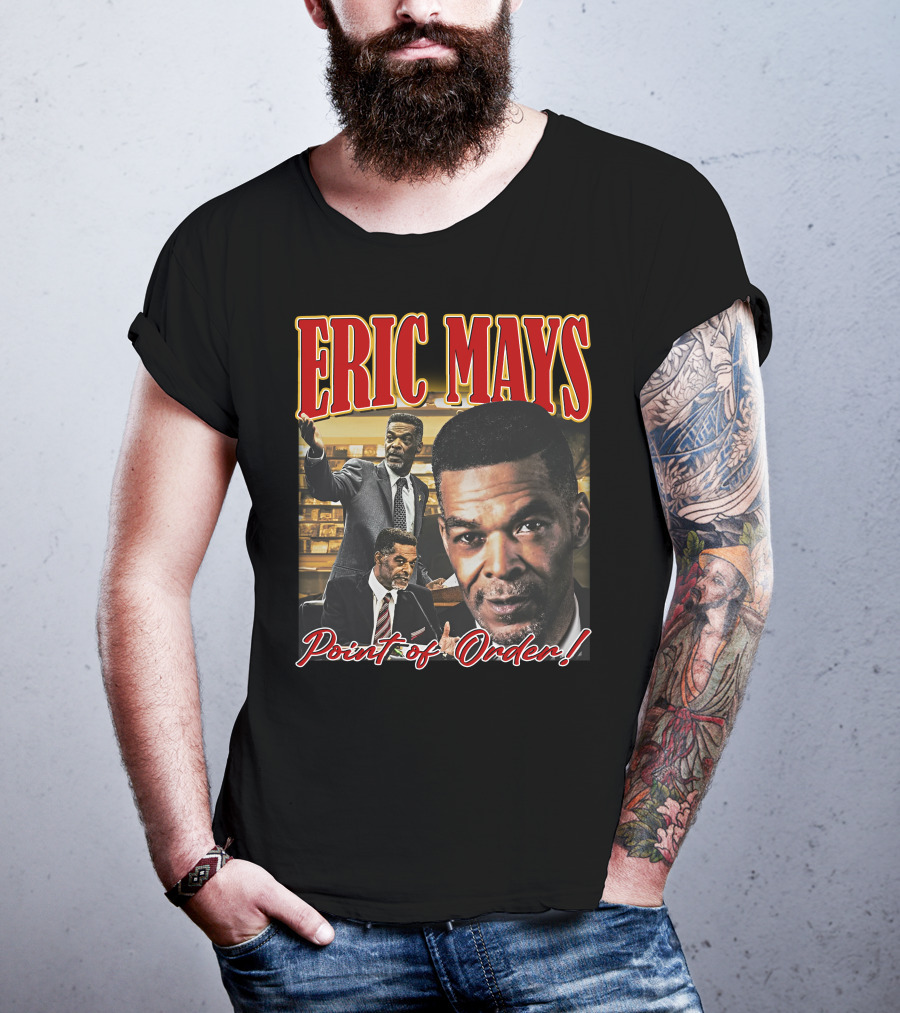 Yesssuhhh Jakefever Eric Mays Point Of Order T-Shirt