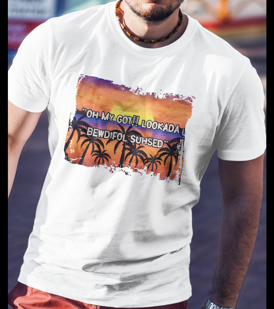Oh My Got Lookada Bewdifol Suhsed Tropical Sunset With Palm Trees T-Shirt