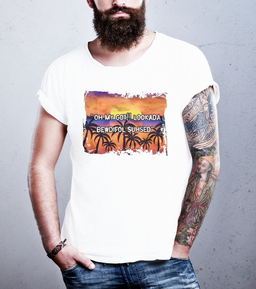 Oh My Got Lookada Bewdifol Suhsed Tropical Sunset With Palm Trees T-Shirt
