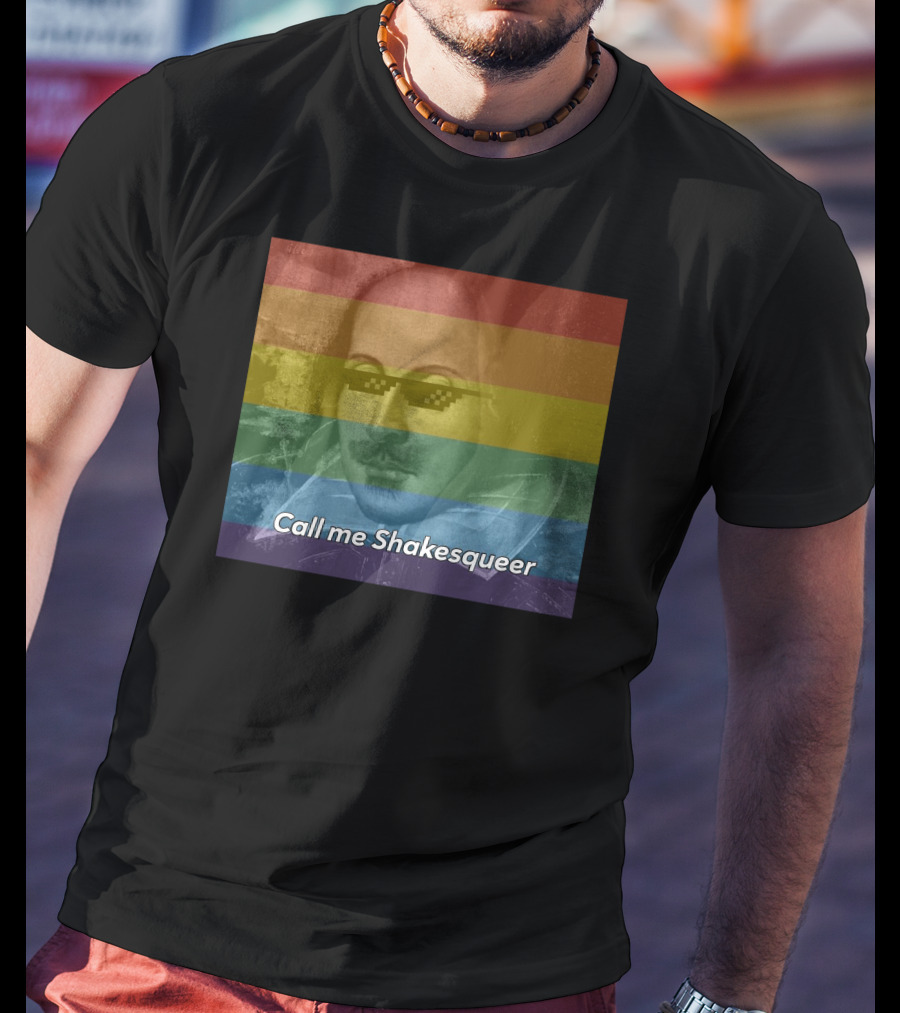 Call Me Shakesqueer Rainbow Thug Life Sunglasses T-Shirt