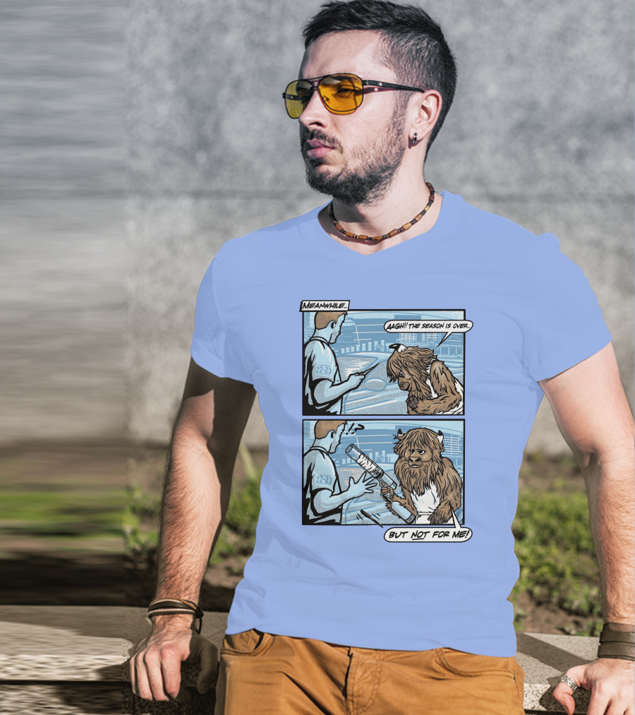 Down To Dunk Meanwhile Aagh The Season Is Over But Not For Me 22-23 T-Shirt