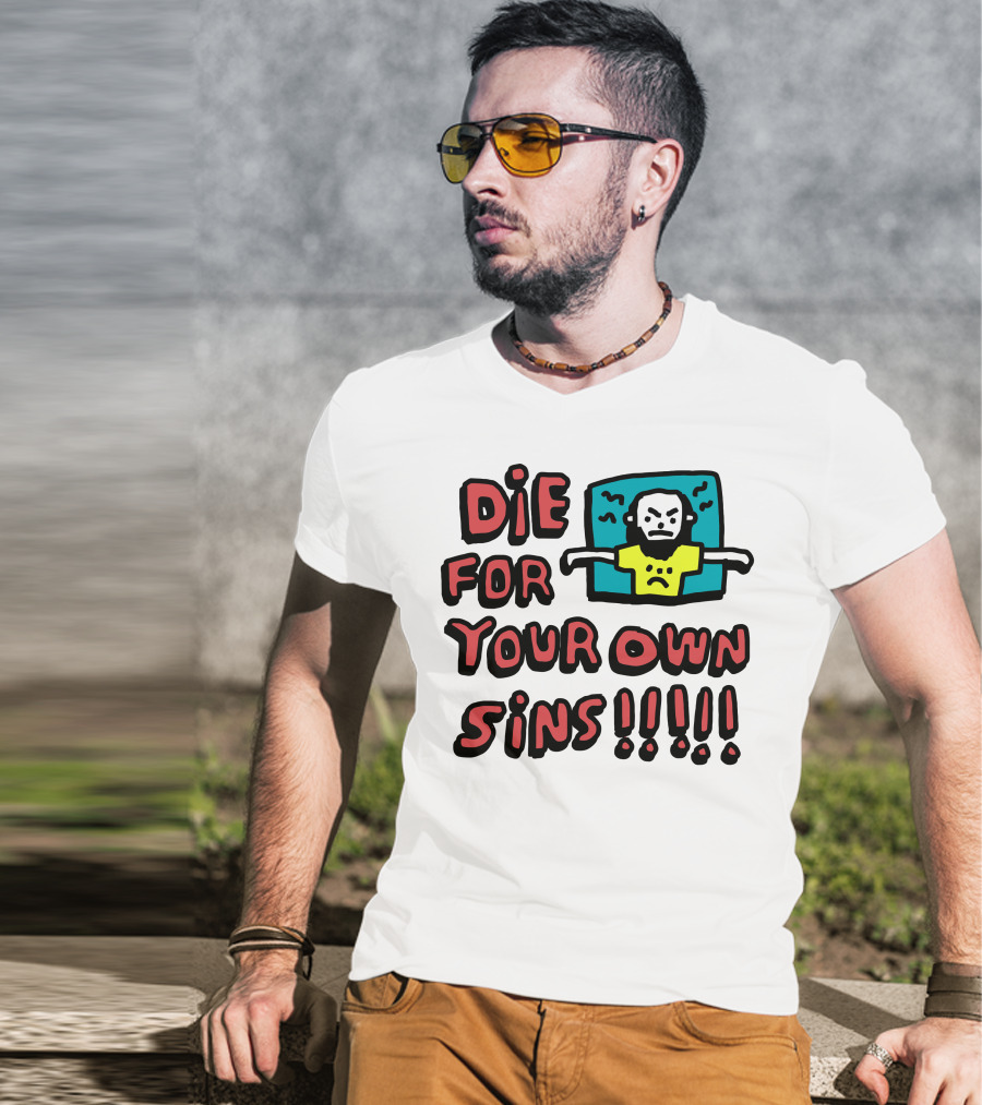 Die For Your Own Sins Comic Angry Figure T-Shirt