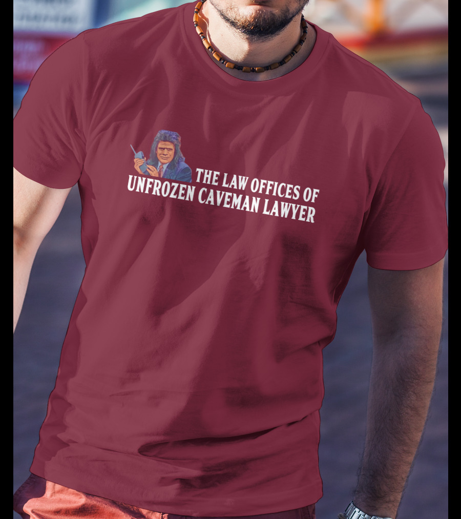 The Law Offices Of Unfrozen Caveman Lawyer Phil Hartman SNL Character Retro T-Shirt