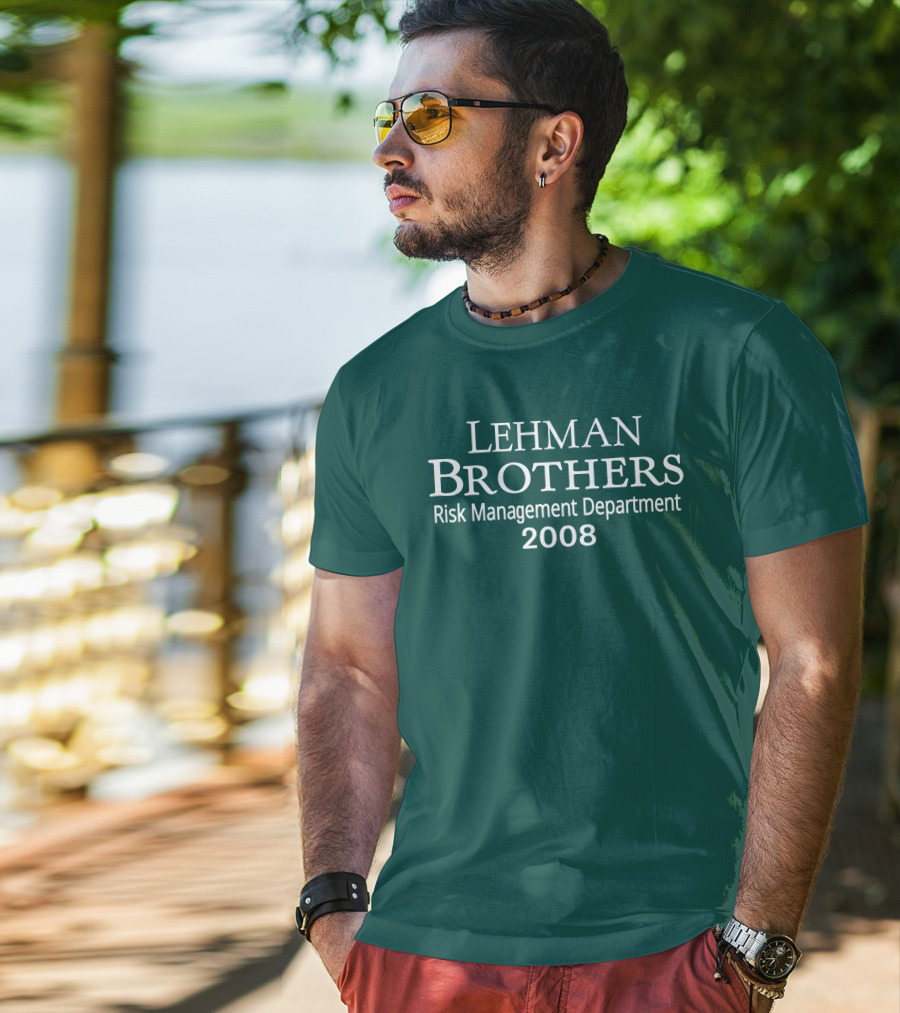 LEHMAN BROTHERS RISK MANAGEMENT DEPARTMENT 2008 T-Shirt