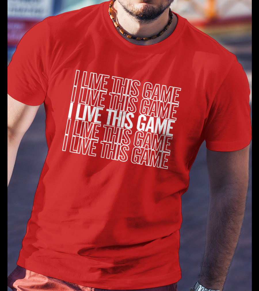 I Live This Game Bold Red Repeated Text T-Shirt