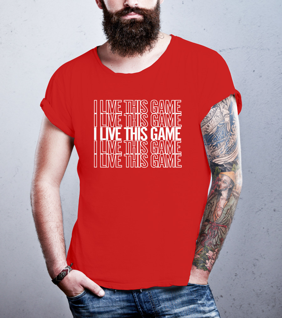 I Live This Game Bold Red Repeated Text T-Shirt