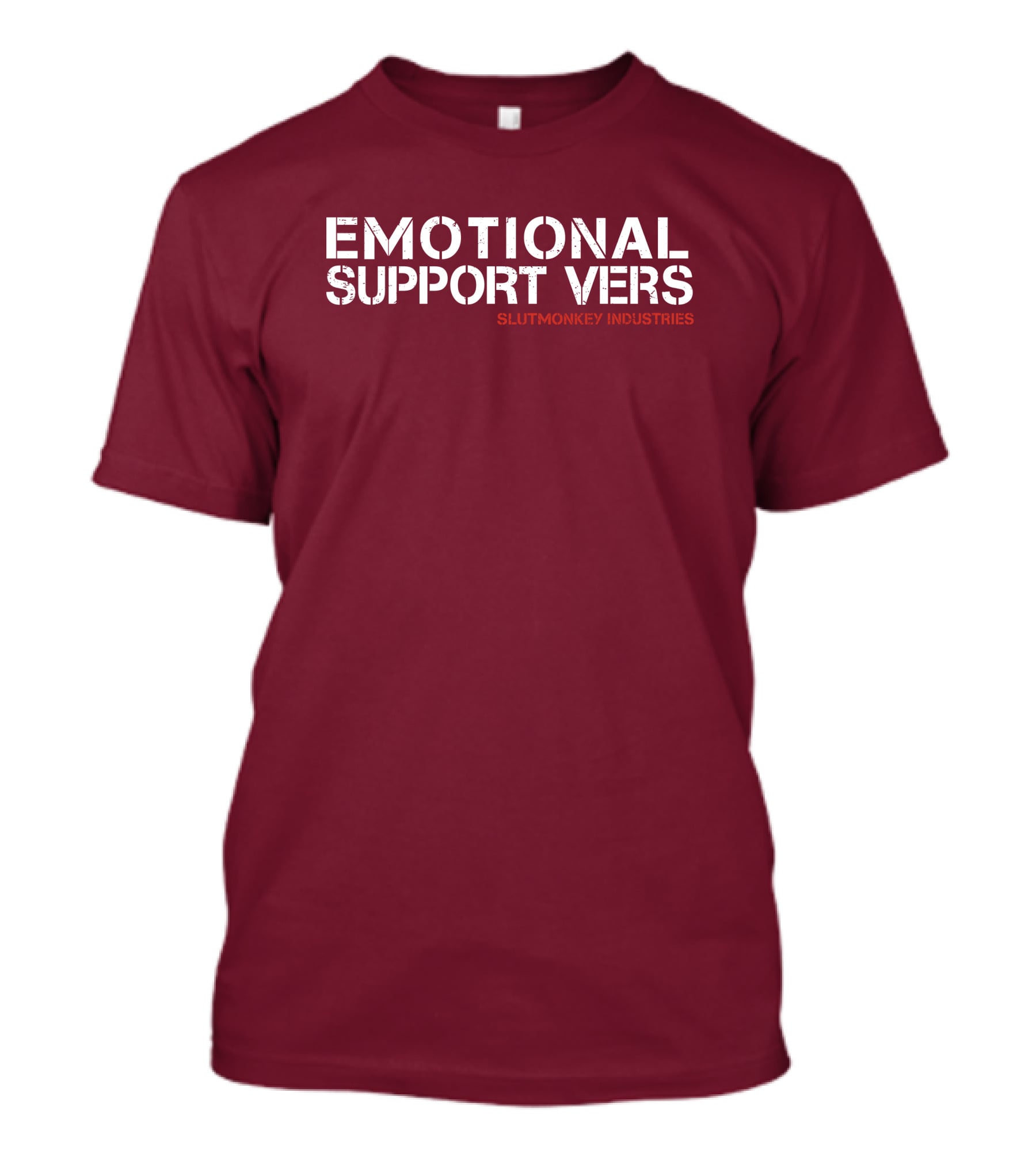 Emotional Support Vers Slutmonkey Industries T-Shirt