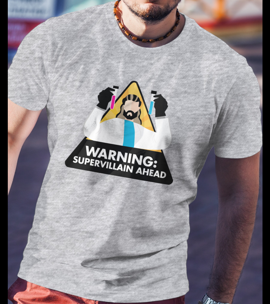 Warning Supervillain Ahead Scientist Expert With Colorful Test Tubes T-Shirt