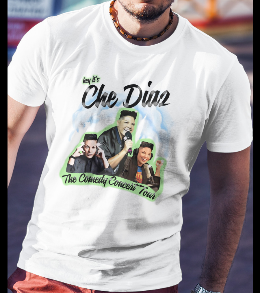 Hey It's Che Diaz The Comedy Concert Tour T-Shirt