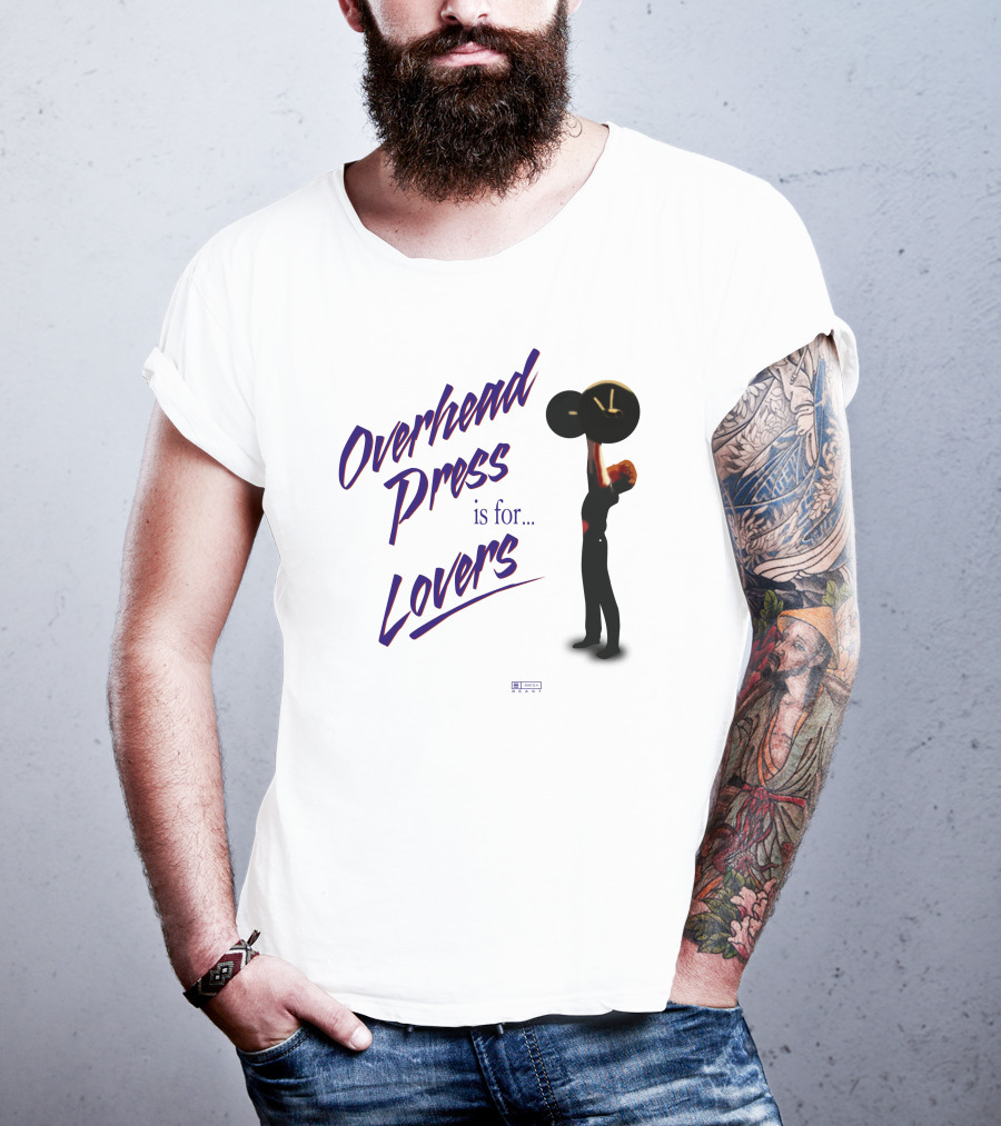Overhead Press Is For Lovers Casey Johnston T-Shirt