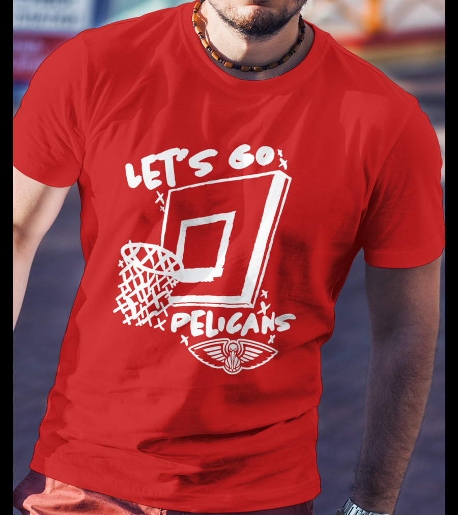 Let's Go Pelicans Basketball Hoop T-Shirt