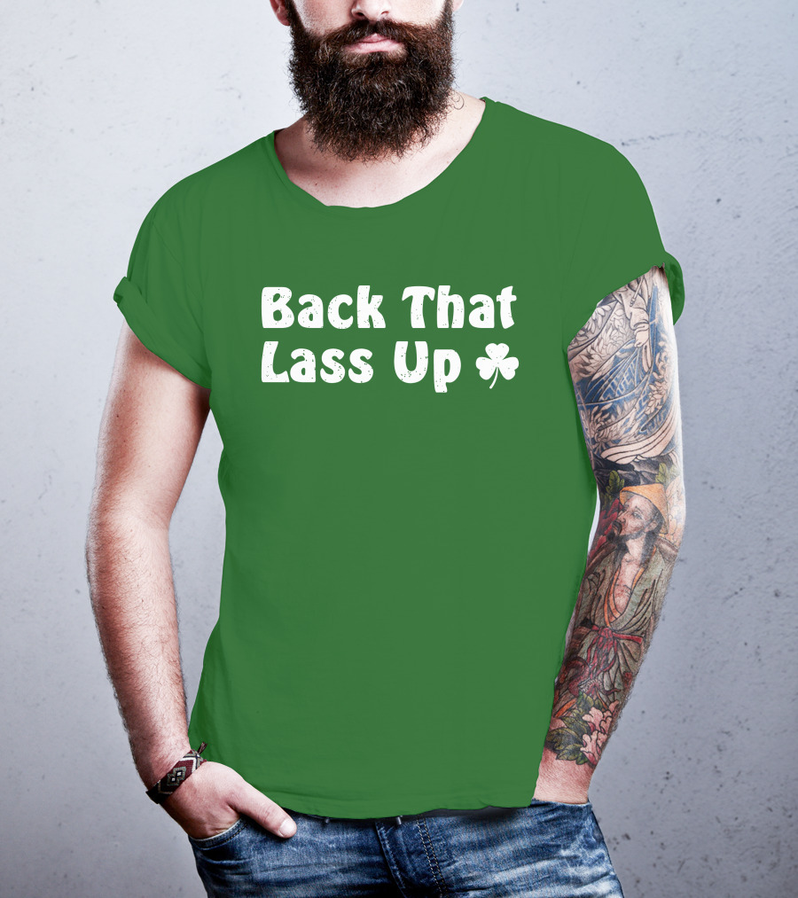 Back That Lass Up Twisted Shamrock T-Shirt