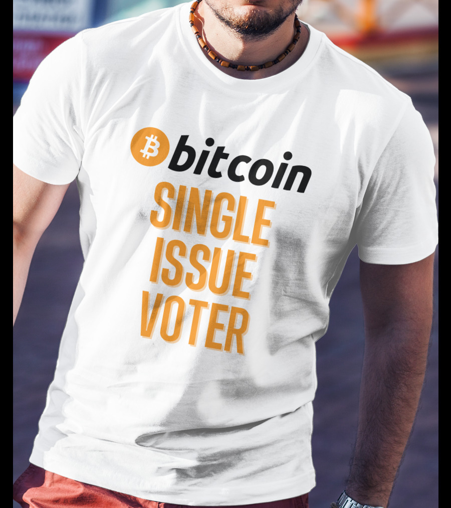 Bitcoin Single Issue Voter T-Shirt