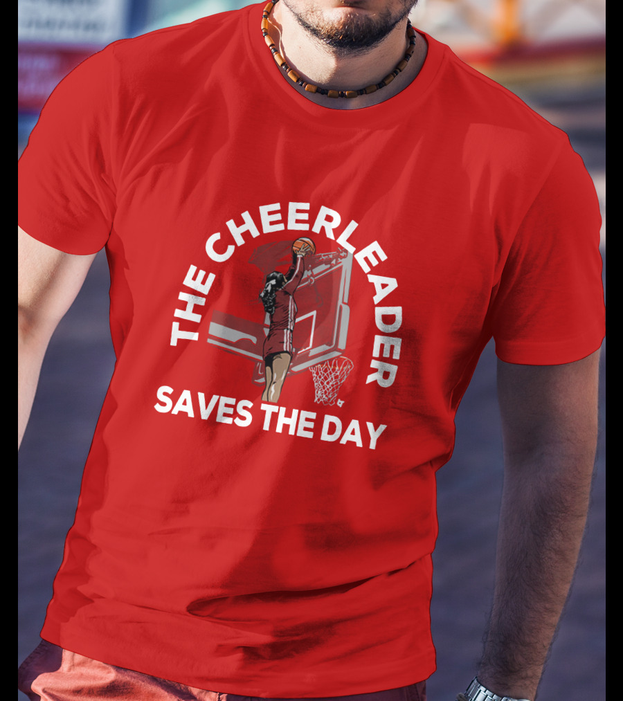 The Cheerleader Saves The Day Basketball Dunk Action T-Shirt