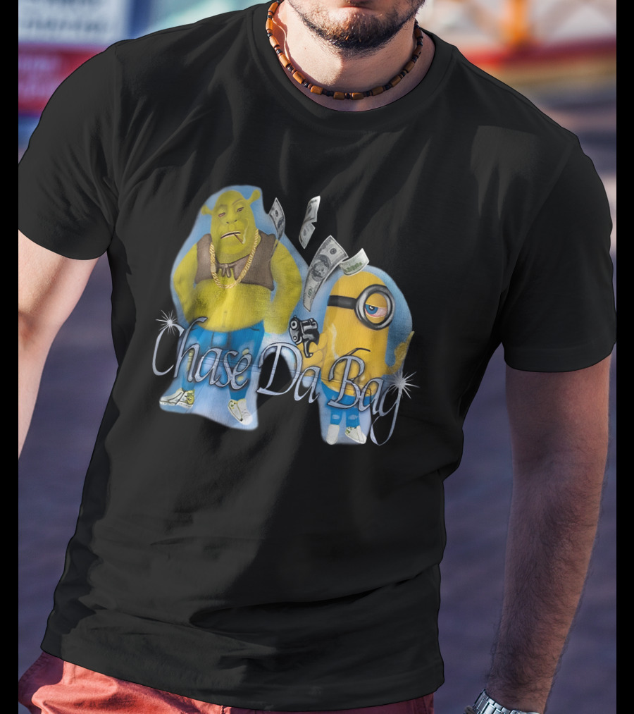 Chase Da Bag Shrek Minion Money T-Shirt