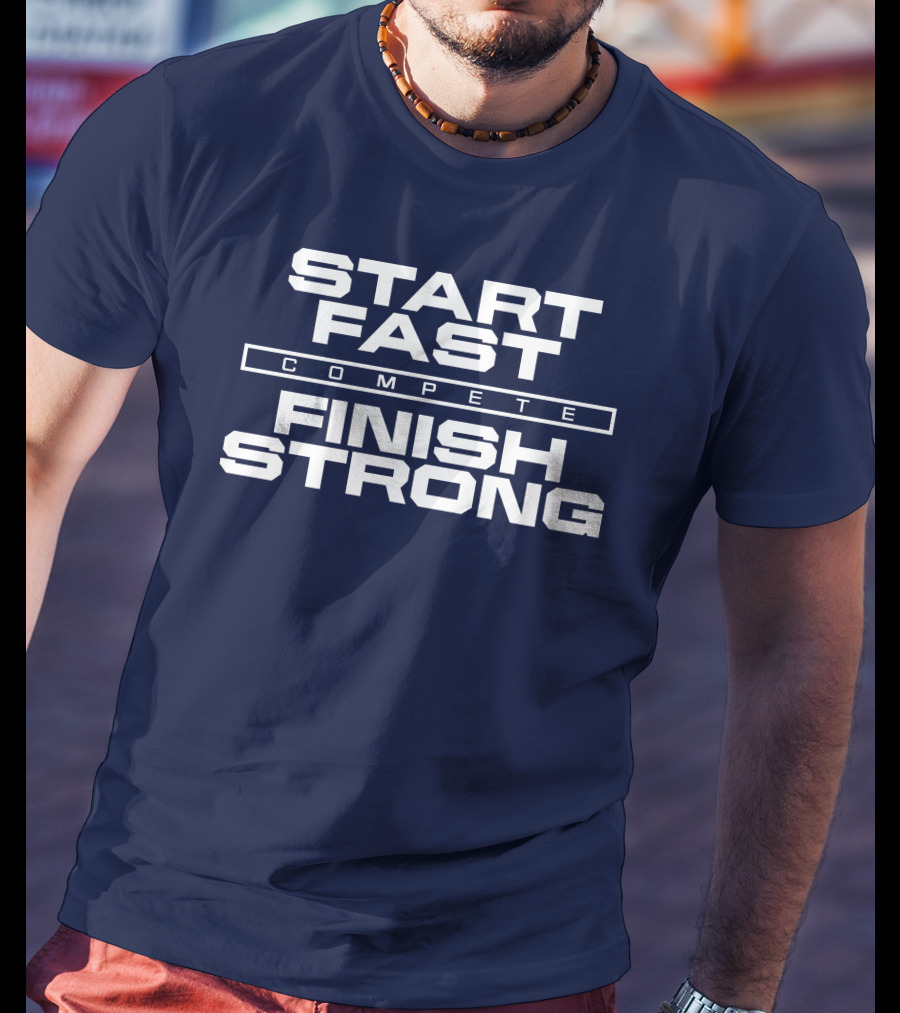 Start Fast Compete Finish Strong Penn State Football Victory T-Shirt