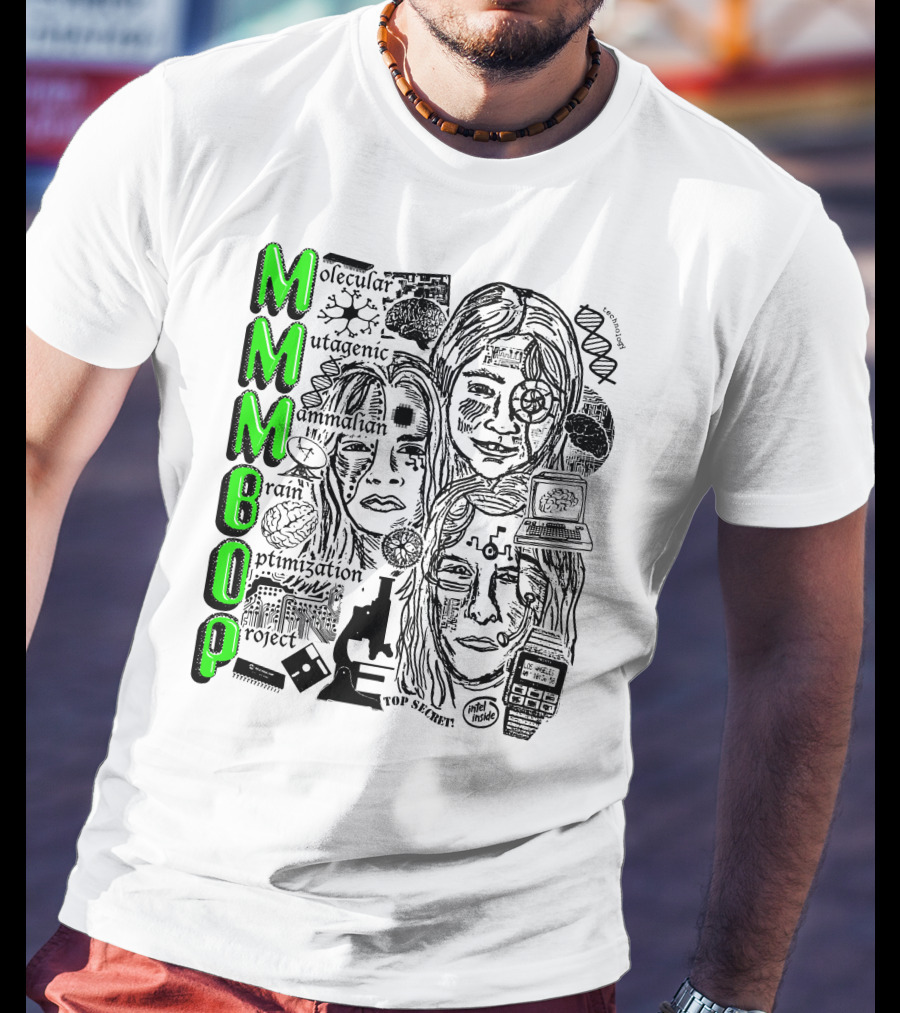MMMBop Molecular Mutagenic Mammalian Brain Optimization Project T-Shirt