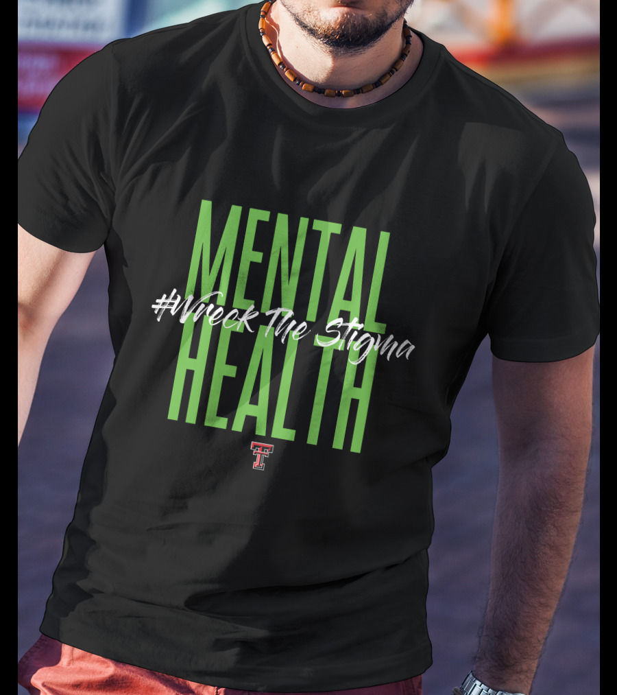Mental Health #Wreck The Stigma Texas Tech T-Shirt