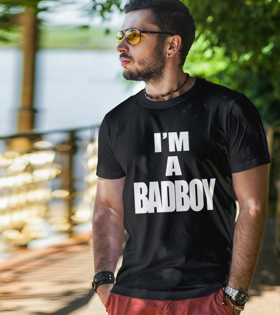 I'M A BADBOY T-Shirt