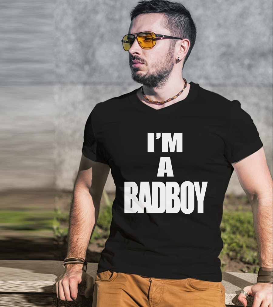 I'M A BADBOY T-Shirt