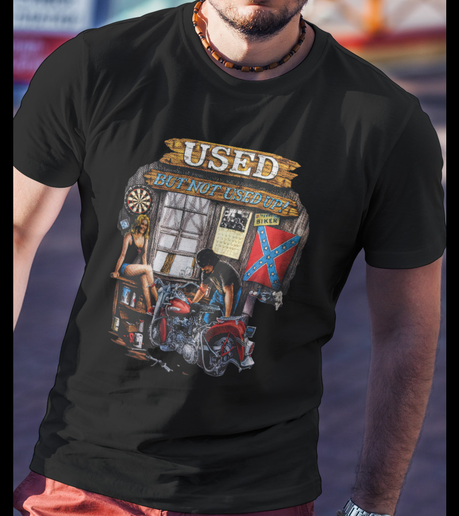 Used But Not Used Up Biker T-Shirt