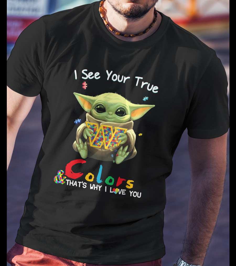 I See Your True Colors & That's Why I Love You Washington Commanders T-Shirt