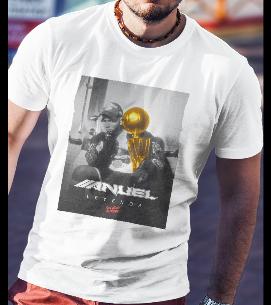 Anuel Leyenda Real Hasta La Muerte Legend T-Shirt