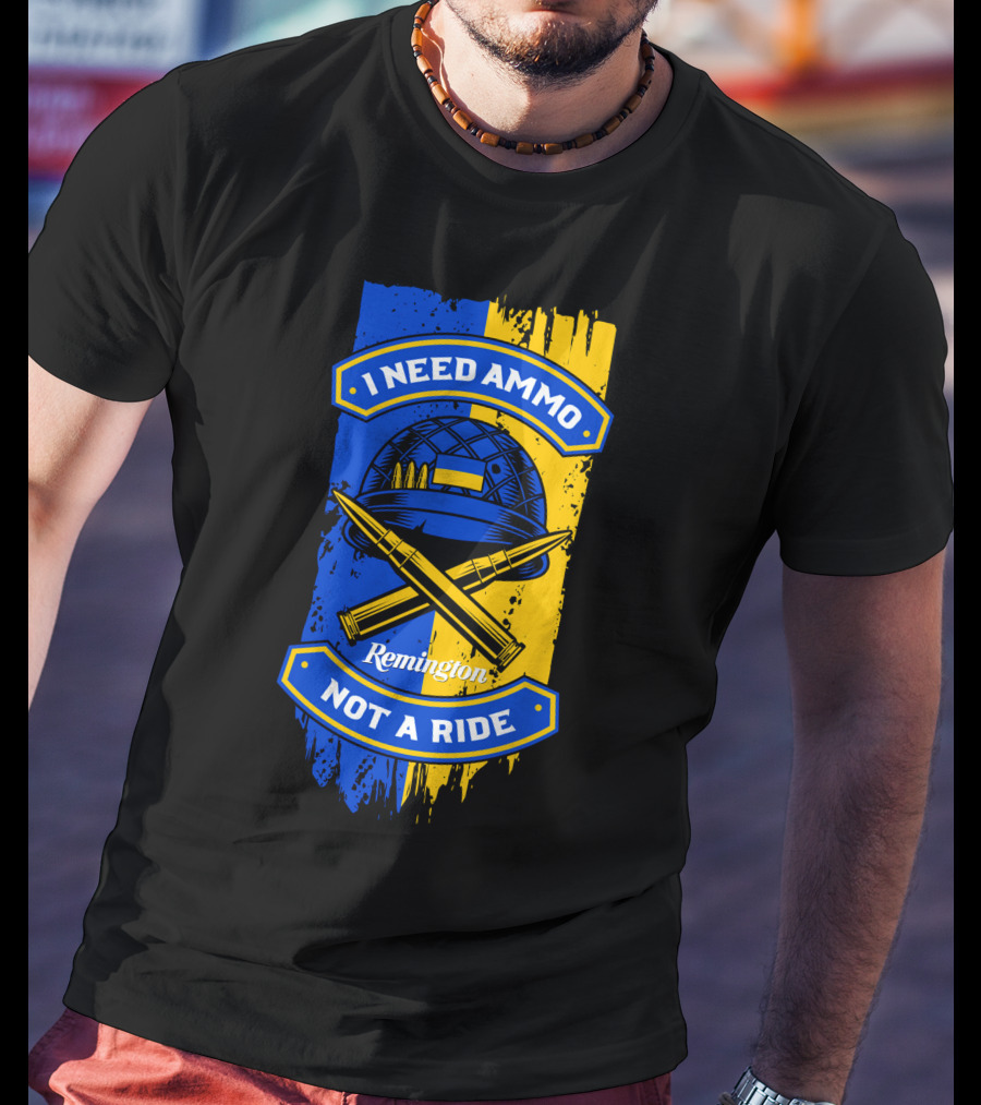 I Need Ammo Not A Ride Remington Helmet And Crossed Bullets T-Shirt