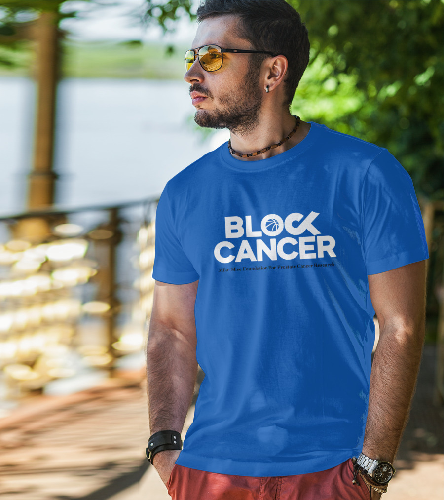 Block Cancer Mike Slive Foundation For Prostate Cancer Research T-Shirt
