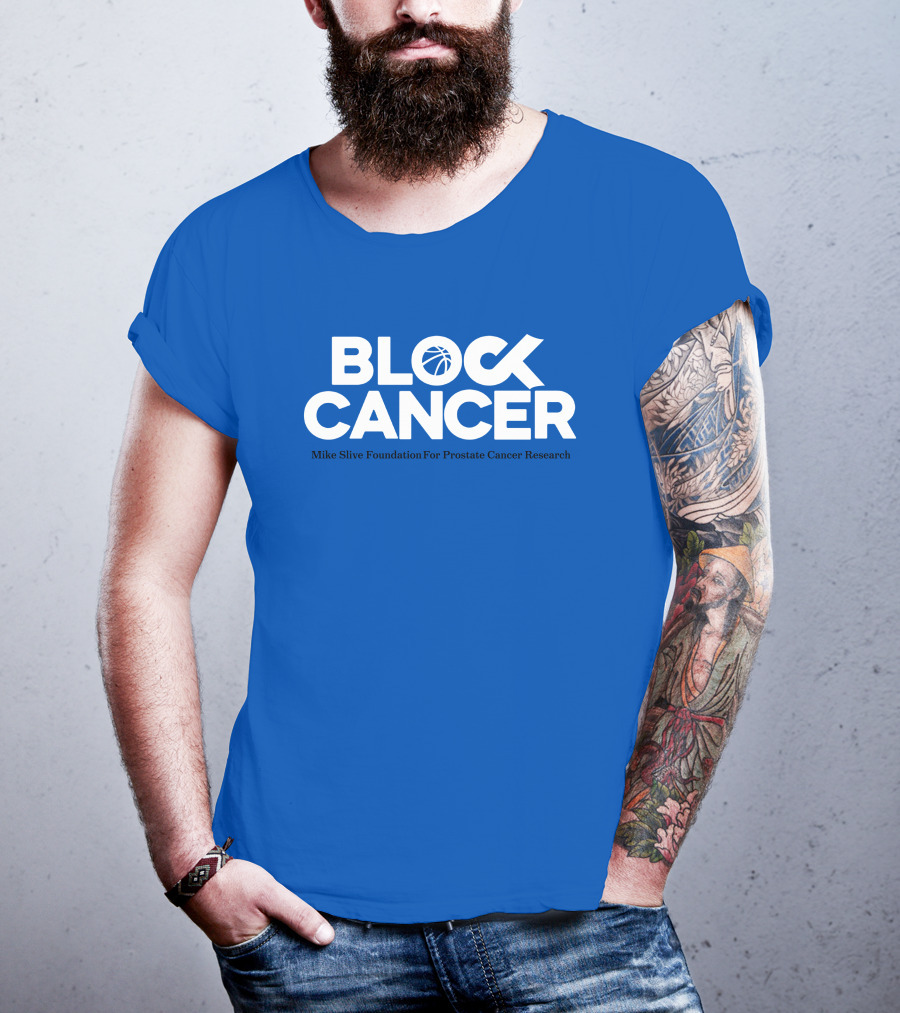 Block Cancer Mike Slive Foundation For Prostate Cancer Research T-Shirt