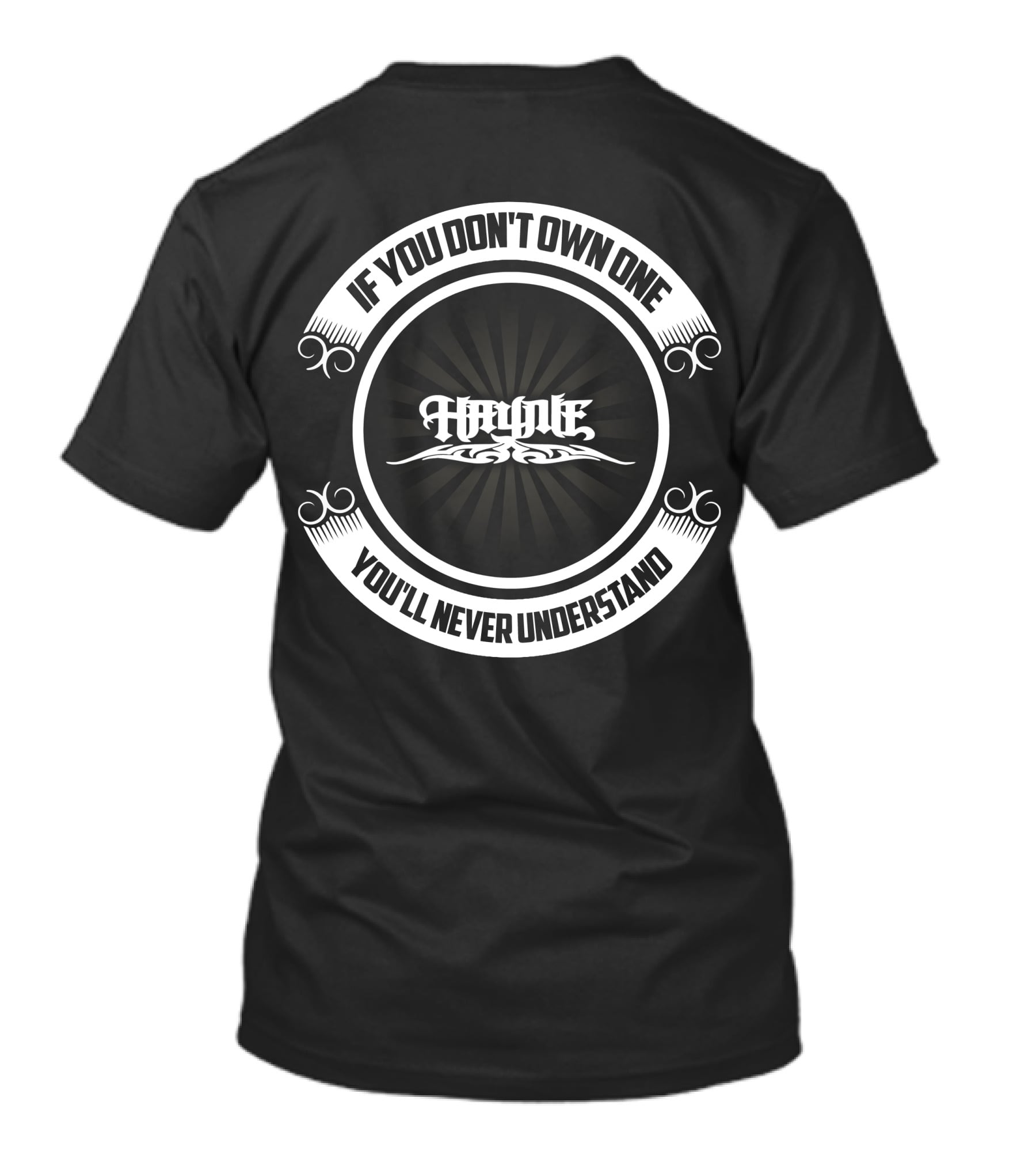 If You Don't Own One You'll Never Understand Haynie Boat T-Shirt