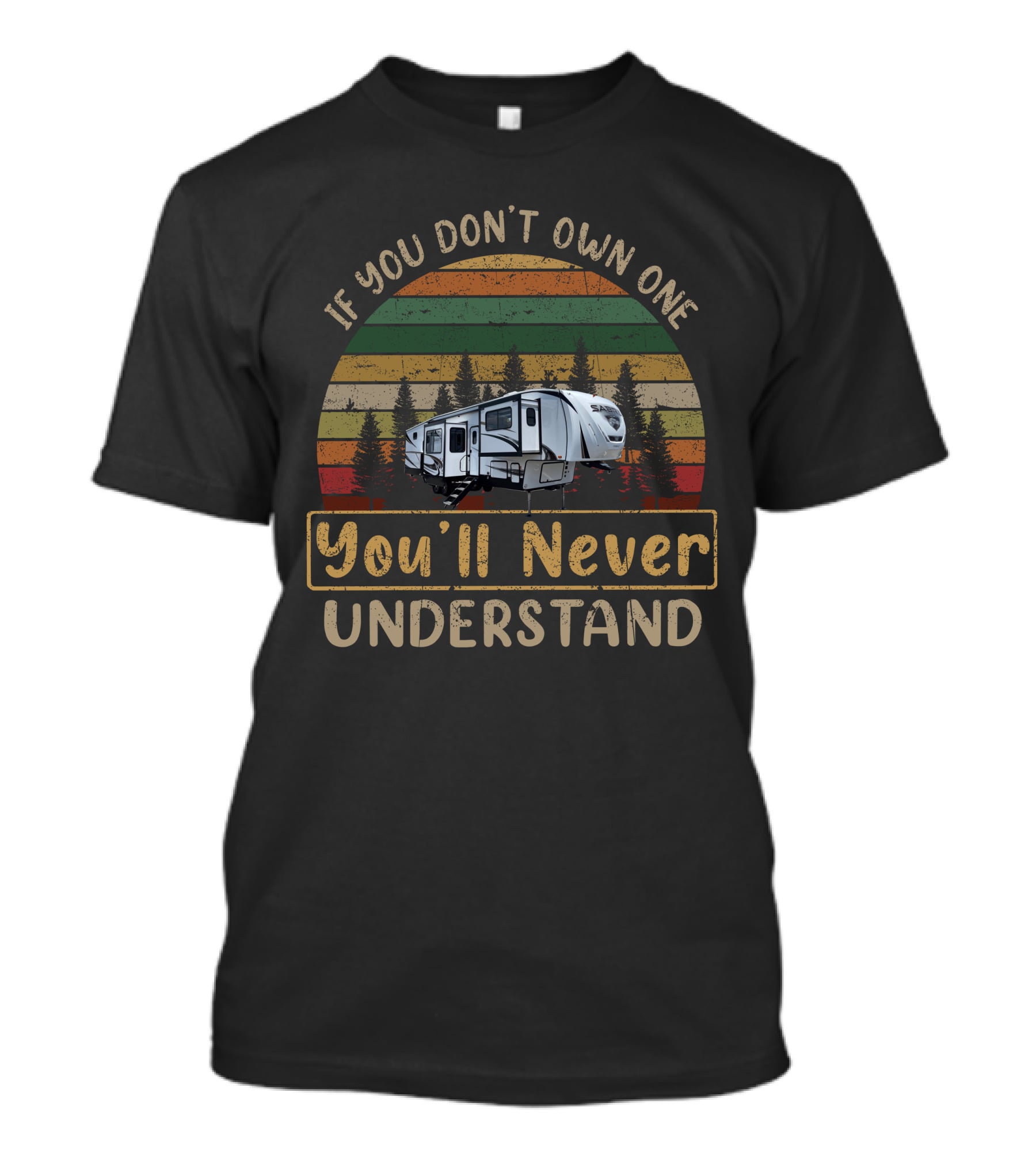 If You Don't Own One You'll Never Understand Sabre 37FLL T-Shirt