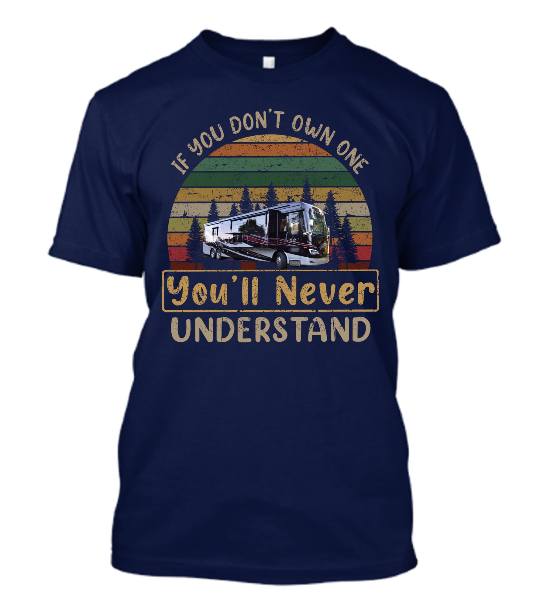 If You Don’t Own One Allegro Bus 45OPP You’ll Never Understand T-Shirt