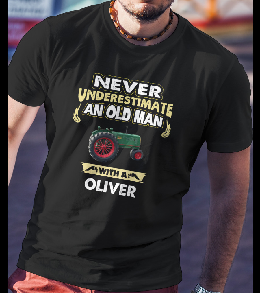 Never Underestimate An Old Man With A Oliver Tractor T-Shirt