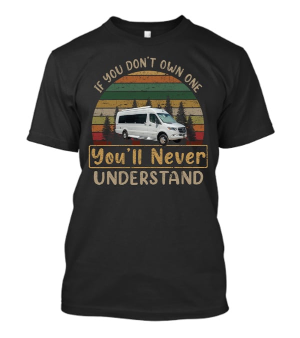 If You Don't Own One You'll Never Understand Coachmen Galleria 24T Vintage Stripes T-Shirt