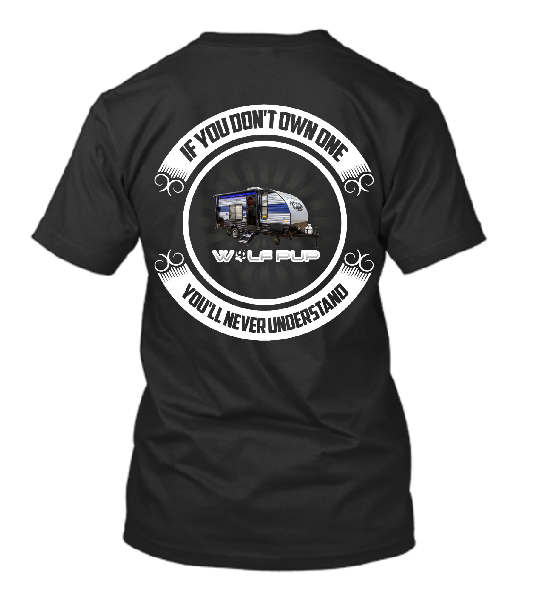 IF YOU DON'T OWN ONE YOU'LL NEVER UNDERSTAND WOLF PUP T-Shirt