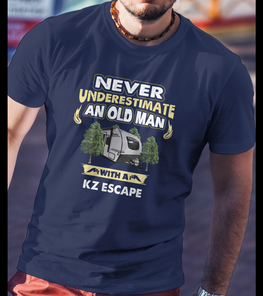 Never Underestimate An Old Man With A KZ Escape T-Shirt