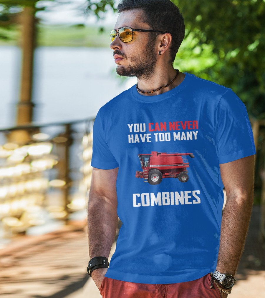 You Can Never Have Too Many Combines Case IH 2388 T-Shirt