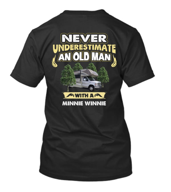 Never Underestimate An Old Man With A Minnie Winnie T-Shirt