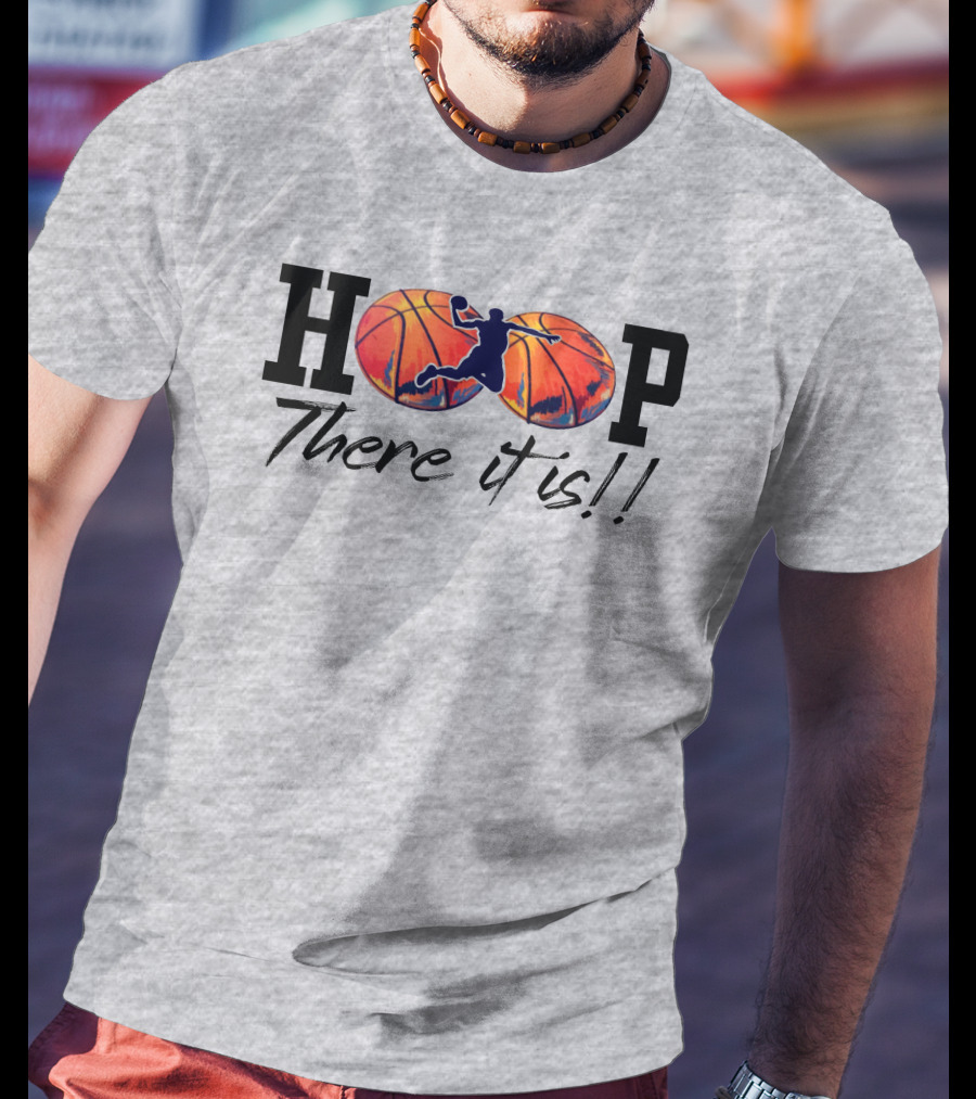 Hoop There It Is Basketball Dunk T-Shirt
