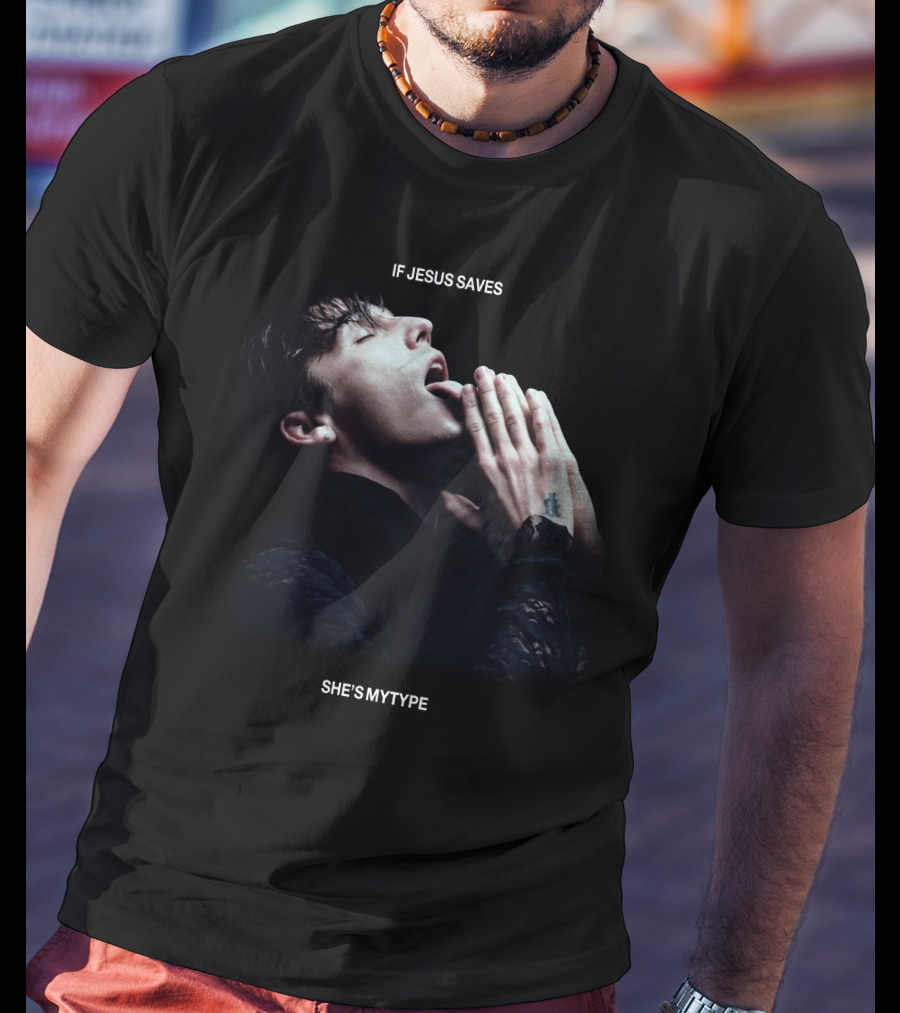 If Jesus Saves She's My Type T-Shirt