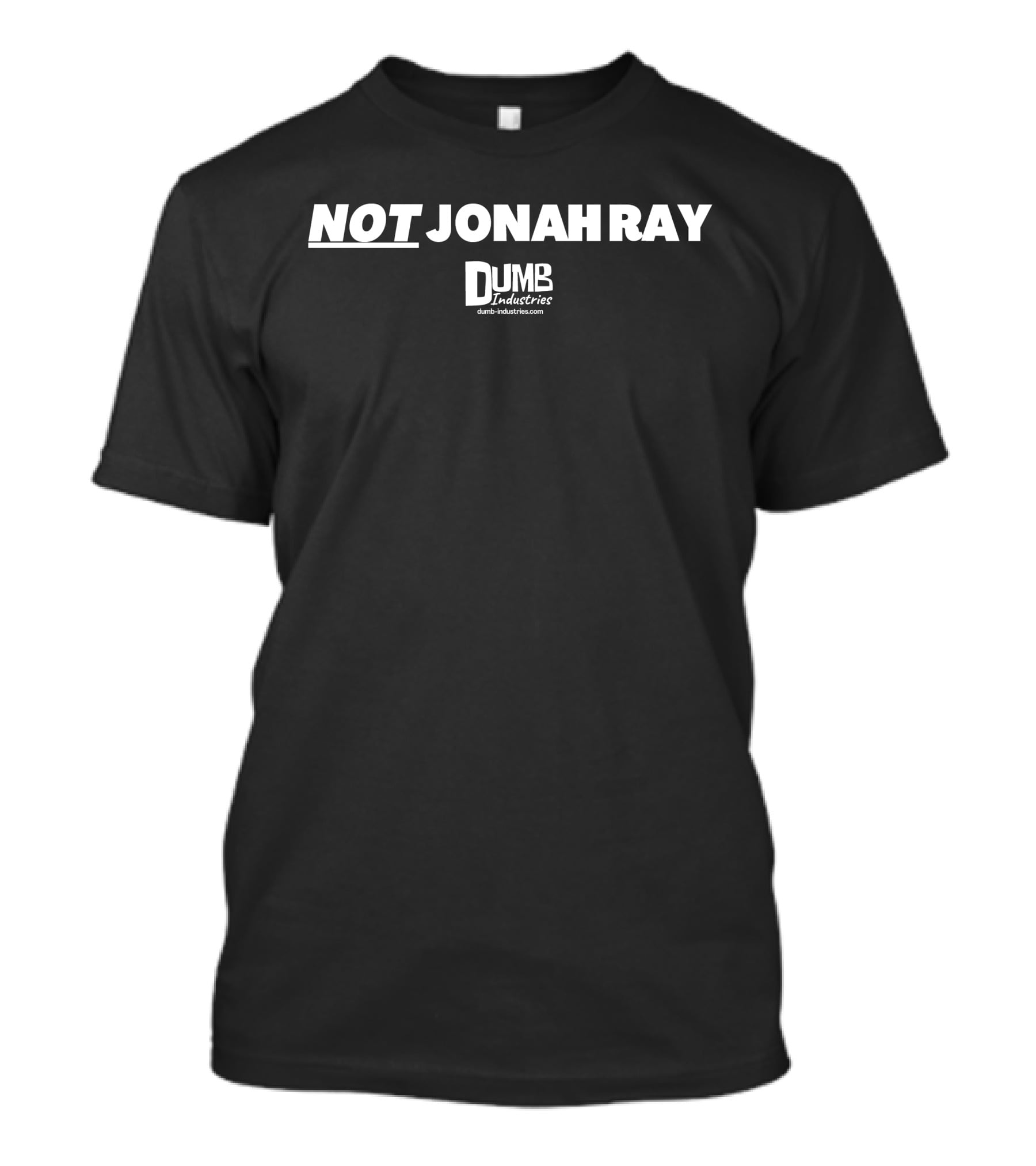 Dumb Industries Not Jonah Ray Dumb-Industries.com T-Shirt