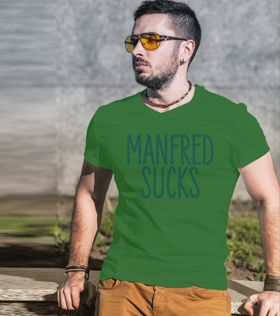 Manfred Sucks T-Shirt