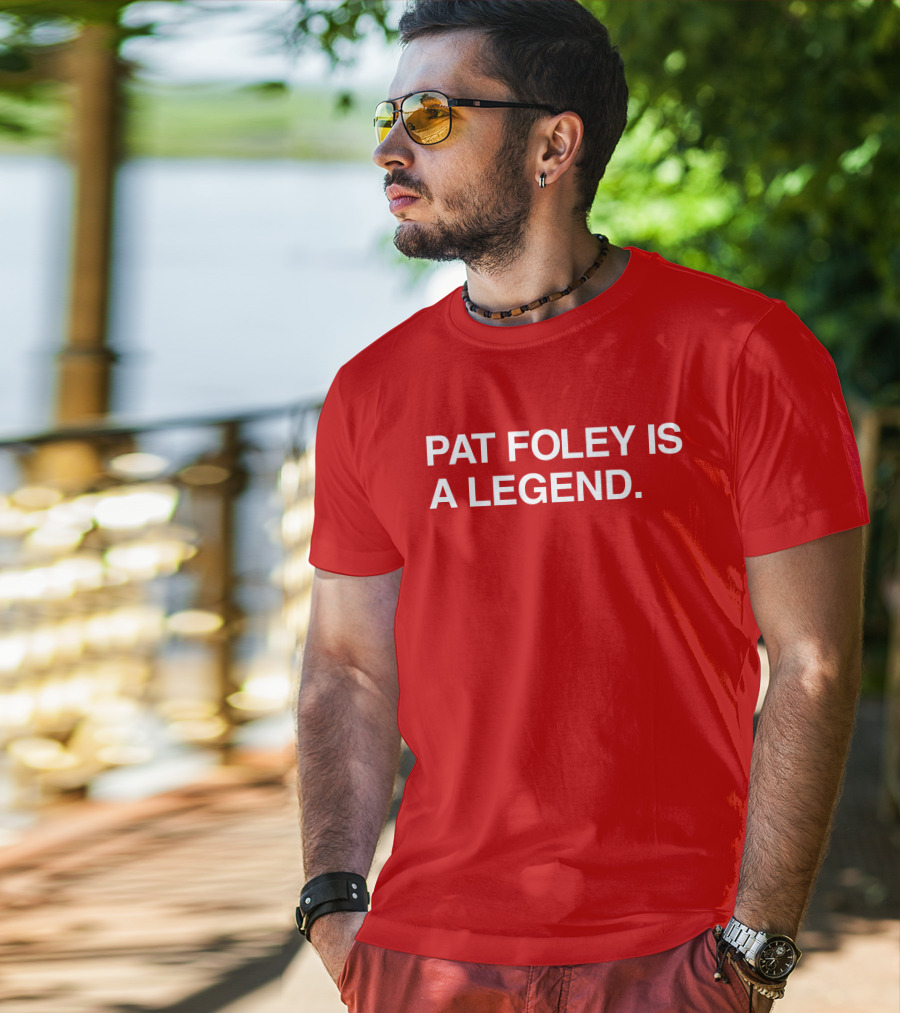 Pat Foley Is A Legend T-Shirt