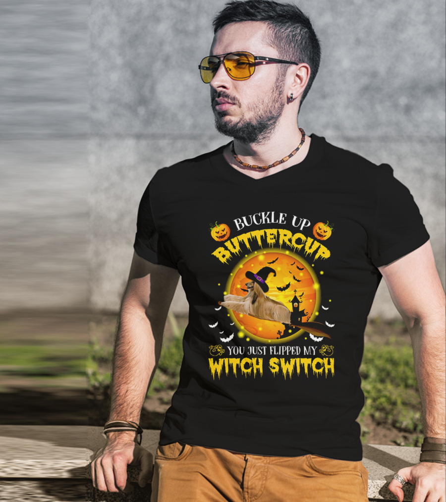 Buckle Up Buttercup You Just Flipped My Witch Switch Afghan Hound Halloween T-Shirt