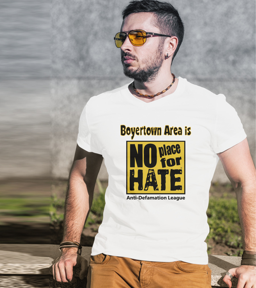 Boyertown Area Is No Place For Hate Anti-Defamation League T-Shirt
