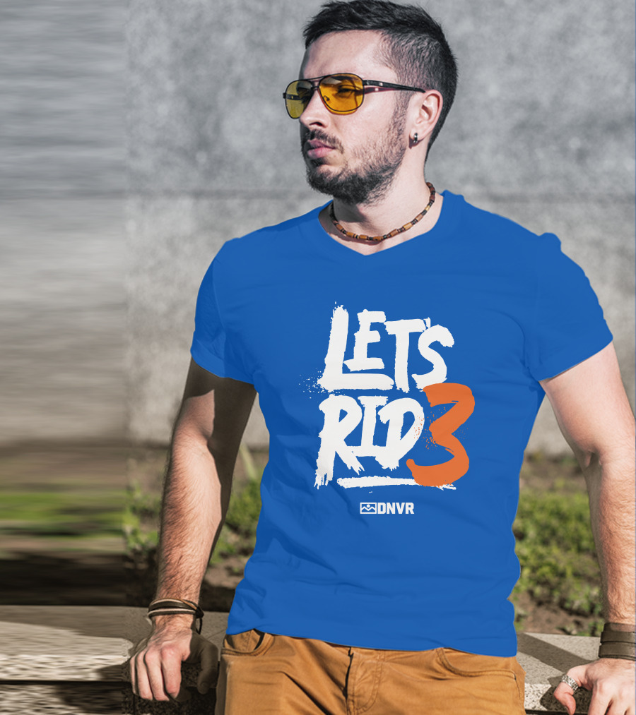 LET'S RID3 DNVR T-Shirt